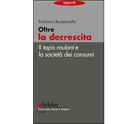 Oltre la decrescita. Il tapis roulant e la società dei consumi