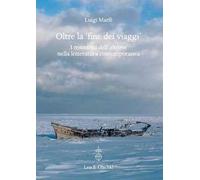Oltre la «fine dei viaggi». I resoconti dell'altrove nella letteratura contemporanea