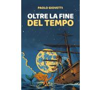 OLTRE LA FINE DEL TEMPO