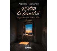 Oltre la finestra - 2026 - BooksprintEdizioni