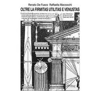 Oltre la firmitas utilitas e venustas