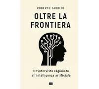Oltre la frontiera: Un'intervista ragionata all'intelligenza artificiale