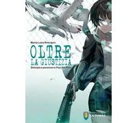 Oltre la giustizia. Distopia e paranoia in Psycho-Pass