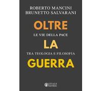 Oltre la guerra. Le vie della pace tra teologia e filosofia