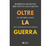 Oltre La Guerra. Le Vie Della Pace Tra Teologia E Filosofia - 2023 - Effatà