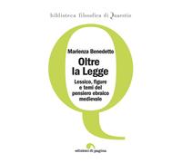 Oltre la legge. Lessico, figure e temi del pensiero ebraico medievale