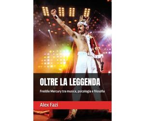OLTRE LA LEGGENDA: Freddie Mercury tra musica, psicologia e filosofia