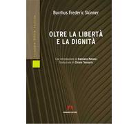 Oltre la libertà e la dignità