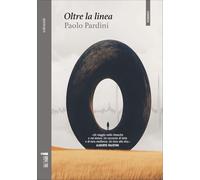 Oltre la linea [Paperback] [May 05, 2025] Pardini, Paolo