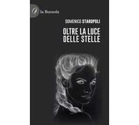Oltre la luce delle stelle