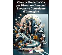 Oltre la Moda: La Via per Diventare Personal Shopper e Consulente d'Immagine