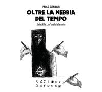 Oltre la nebbia del tempo. Zodiac Killer, un'analisi alternativa