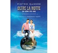 Oltre la notte. Un uomo che ama