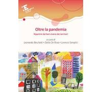 Oltre la pandemia. Ripartire dal ben-vivere dei territori