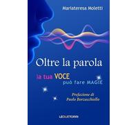 Oltre la parola. La tua voce può fare magie