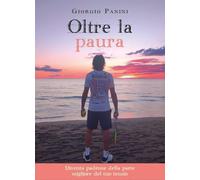 Oltre la paura. Diventa padrone della parte migliore del tuo tennis