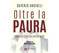 Oltre la paura. La mafia teme chi non la teme