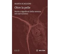 Oltre la pelle. Storia e significati della nerezza nel sud tunisino