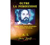 Oltre la Percezione: Viaggio nella Teoria Sintérgica di Jacobo Grinberg