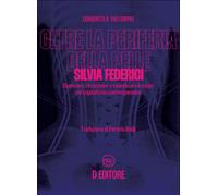 Oltre la periferia della pelle. Ripensare, ricostruire e rivendicare il corpo ne