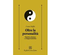Oltre la personalità. Dialettica sistemica e sviluppo borderline