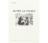 Oltre la piazza