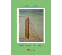 Oltre la porta... la libertà!