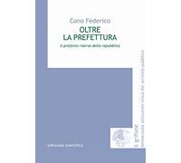 Oltre la prefettura. Il prefetto riserva della Repubblica
