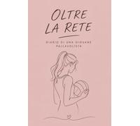 OLTRE LA RETE: Diario di una giovane pallavolista