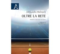 Oltre la rete: Ritratti e racconti di tennis