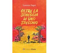 Oltre la scheggia di uno specchio