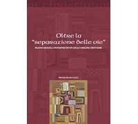 Oltre la «separazione delle vie». Nuovi modelli interpretativi delle origini cristiane