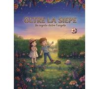 Oltre la siepe: un segreto dietro l'angolo