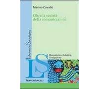 Oltre la società della comunicazione
