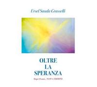 Oltre la speranza. Dopo 13 anni...