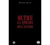 Oltre la strada dell'eccesso