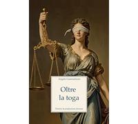 Oltre la toga: Dentro la professione forense