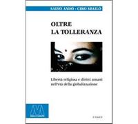Oltre la tolleranza. Libertà religiosa e diritti umani nell'età della glob...
