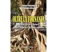 Oltre la Tornanza. Storie, ferite e futuro della Calabria e del Mezzogiorno