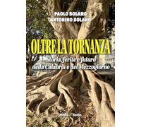 Oltre la Tornanza. Storie, ferite e futuro della Calabria e del Mezzogiorno