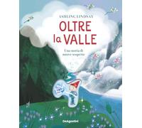 Libri Ashling Lindsay - Oltre La Valle. Una Storia Di Nuove Scoperte. Ediz. A Co
