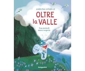 Oltre la valle. Una storia di nuove scoperte. Ediz. a colori - Lindsay Ashling