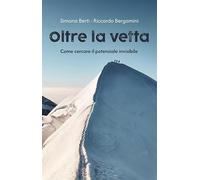 Oltre la vetta. Come cercare il potenziale invisibile