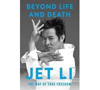 Oltre la vita e la morte: la via della vera libertà/Jet Li
