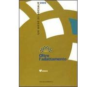Oltre l'adattamento. Un mese di sociale 2009