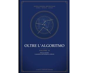Oltre l'Algoritmo - Volume IV: Pochi al comando: la geopolitica dell'intelligenza artificiale