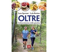 Oltre. L'alimentazione dello sportivo