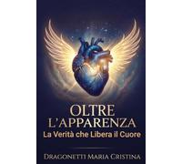 Oltre l'apparenza: La verità che libera il cuore