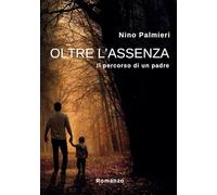 OLTRE L'ASSENZA: Il Percorso di un Padre