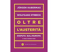 Oltre l'austerità: Disputa sull’Europa